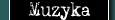 Muzyka
